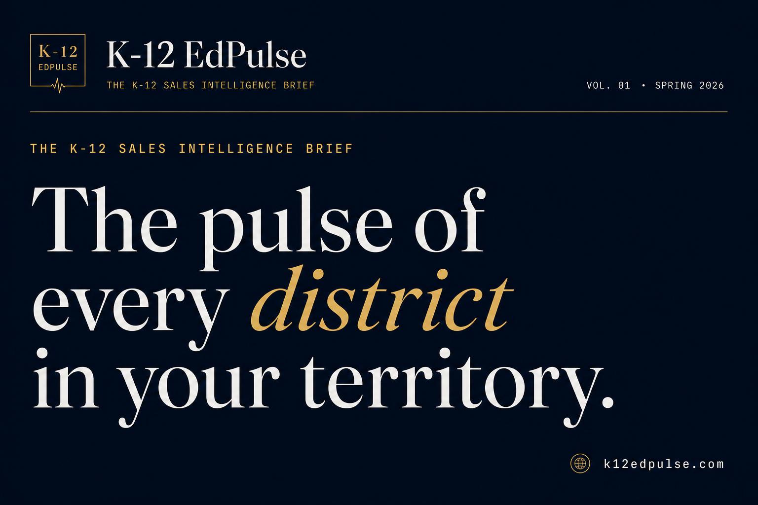 K-12 EdPulse — Real-time Intelligence for K-12 Sales